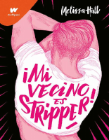 !Mi vecino es stripper! - Melissa Hall.pdf